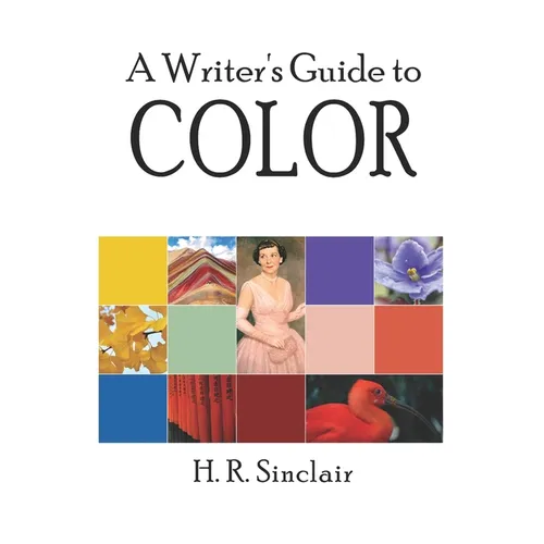 A Writer's Guide to Color