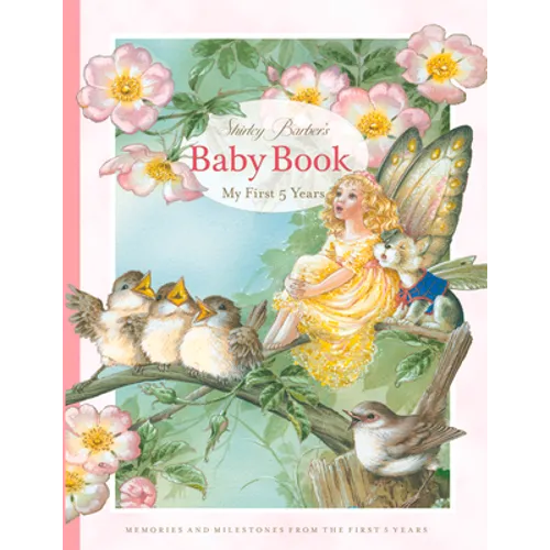 Shirley Barber's Baby Book: My First Five Years: Pink Cover Edition