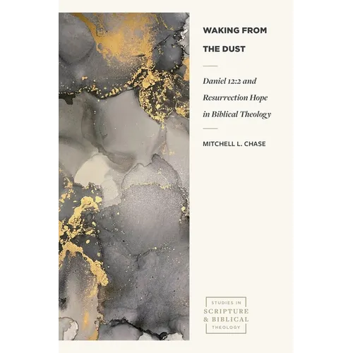 Waking from the Dust: Daniel 12:2 and Resurrection Hope in Biblical Theology