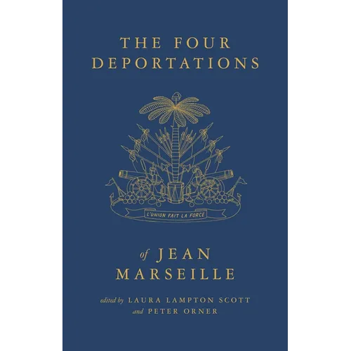 The Four Deportations of Jean Marseille: Dispatches #1