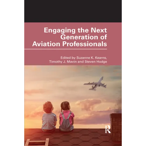 Engaging the Next Generation of Aviation Professionals