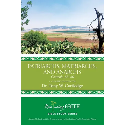 Patriarchs, Matriarchs, and Anarchs: Genesis 12-50