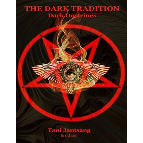 The Dark Tradition: Dark Doctrines