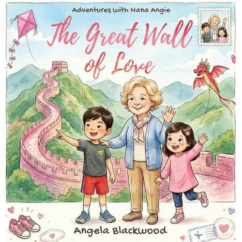 Adventures with Nana Angie: The Great Wall of Love