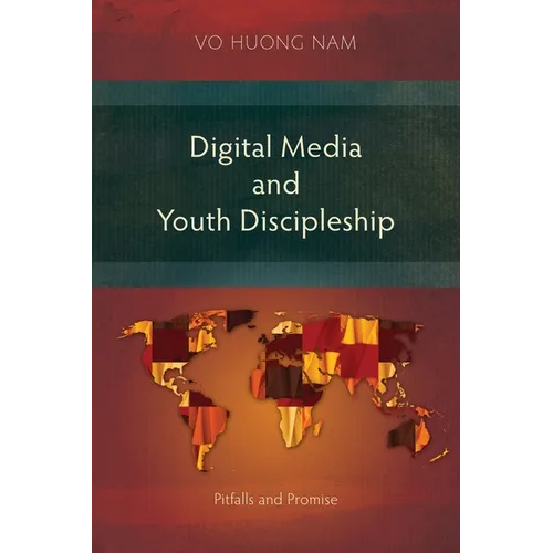 Digital Media and Youth Discipleship: Pitfalls and Promise