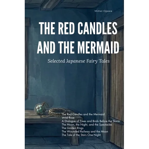 The Red Candles and the Mermaid - Selected Japanese Fairy Tales