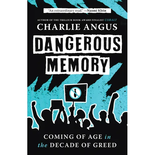 Dangerous Memory: Coming of Age in the Decade of Greed