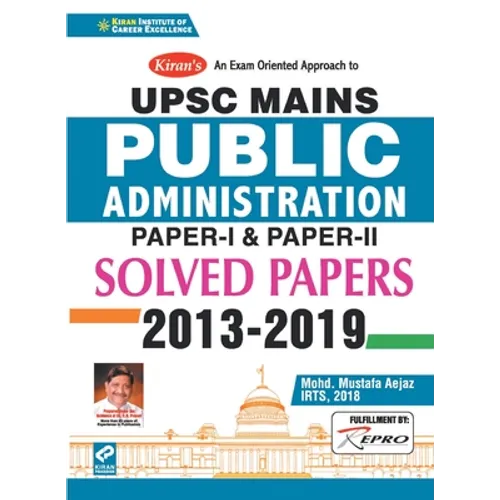 Upsc Mains Public Administration Solved Papers 2013 - 2019 Paper I and Paper II