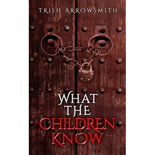 What the Children Know