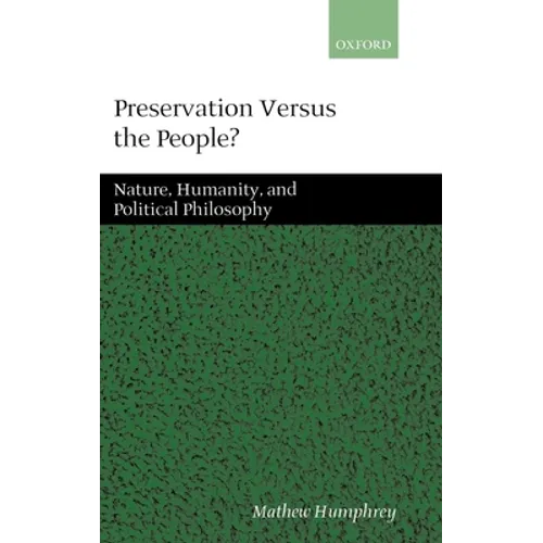 Preservation Versus the People: Nature, Humanity, and Political Philosophy