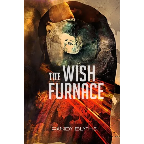 The Wish Furnace