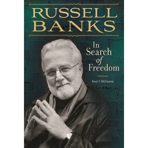 Russell Banks: In Search of Freedom