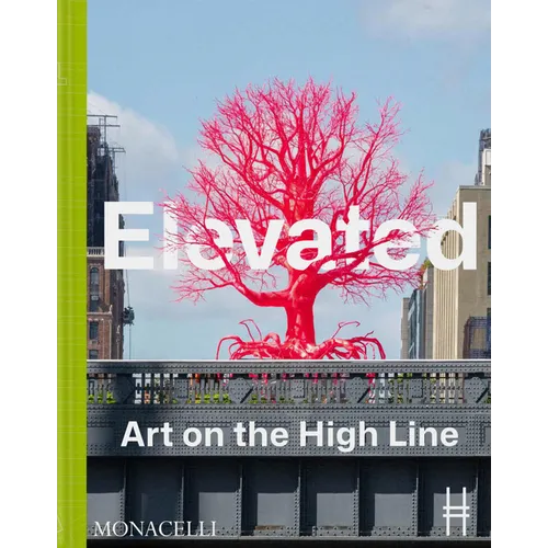 Elevated: Art on the High Line