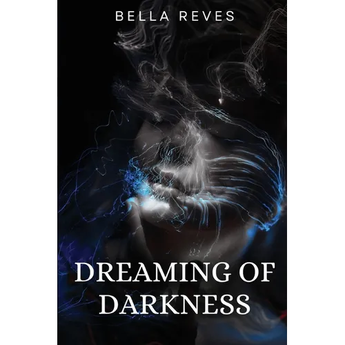 Dreaming of Darkness