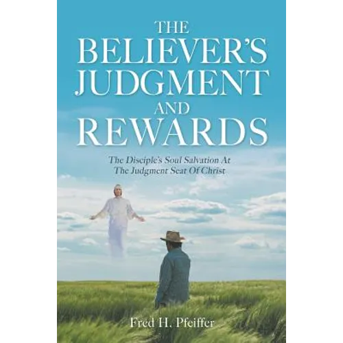 The Believer's Judgment and Rewards