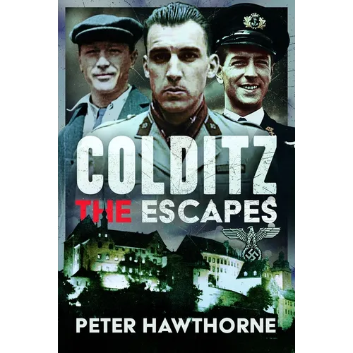 Colditz: The Escapes