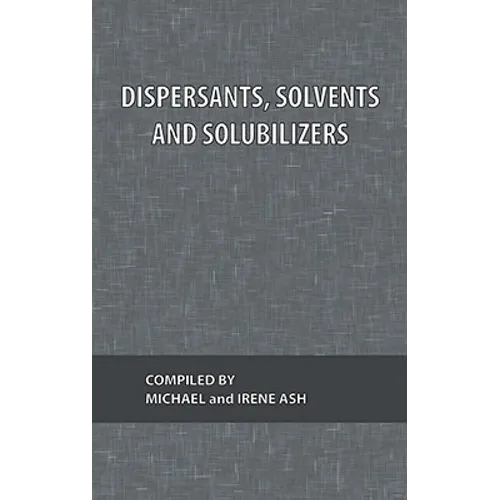 Dispersants, Solvents and Solubilizers