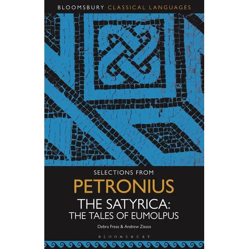 Selections from Petronius, the Satyrica: The Tales of Eumolpus