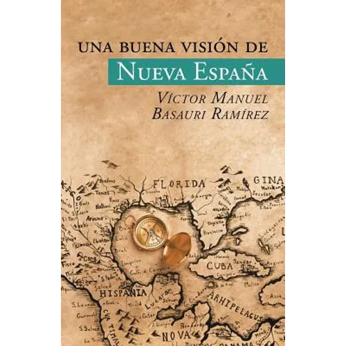 Una buena visión de Nueva España