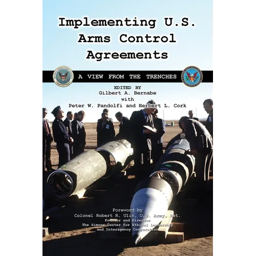 Implementing U.S. Arms Control Agreements: A View from the Trenches