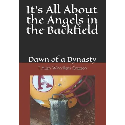 It's All About the Angels in the Backfield: Dawn of a Dynasty