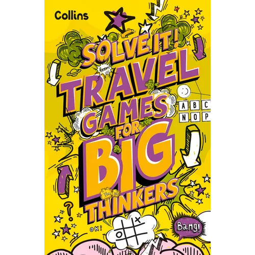 Travel Games for Big Thinkers: More Than 120 Fun Puzzles for Kids Aged 8 and Above