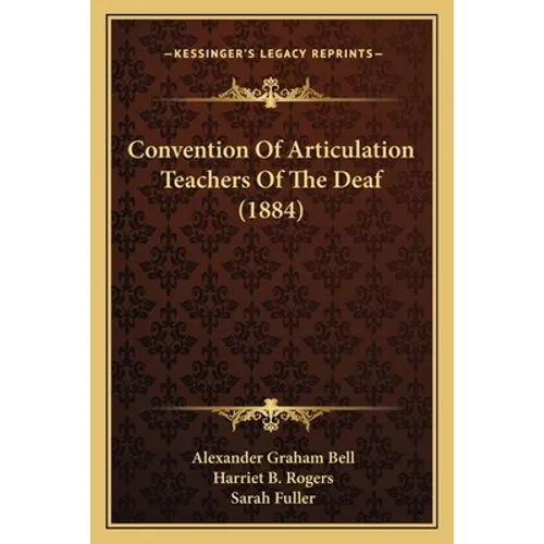 Convention Of Articulation Teachers Of The Deaf (1884)