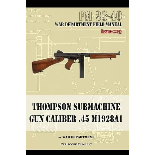 Thompson Submachine Gun Caliber .45 M1928A1