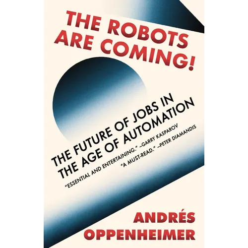 The Robots Are Coming!: The Future of Jobs in the Age of Automation