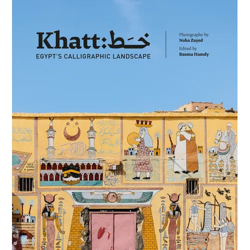 Khatt: Egypt's Calligraphic Landscape
