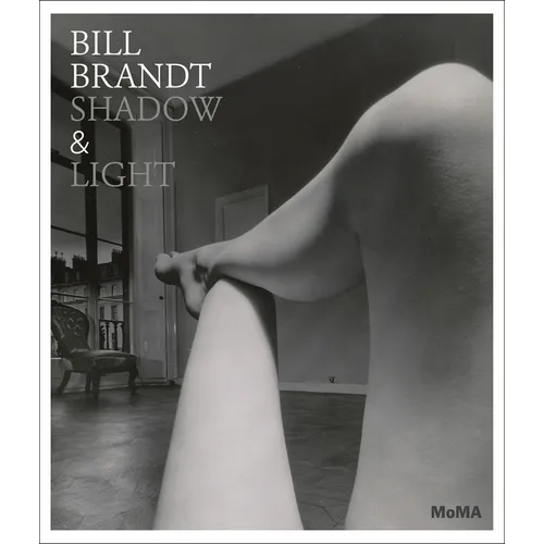 Bill Brandt: Shadow & Light
