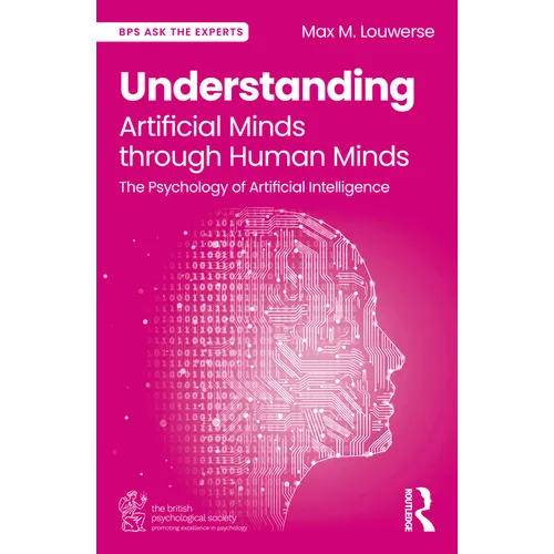 Understanding Artificial Minds through Human Minds: The Psychology of Artificial Intelligence