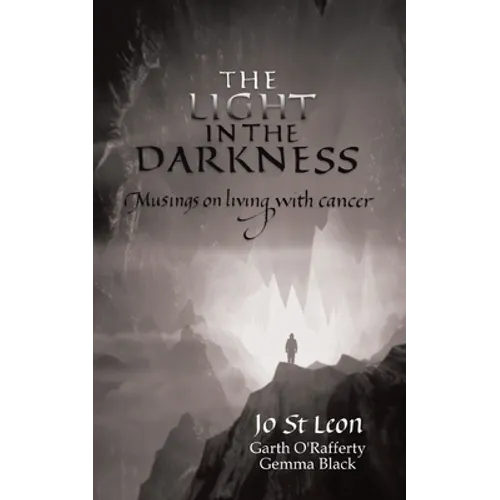 The Light in the Darkness: Musings on Living With Cancer