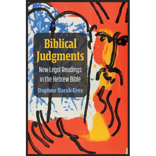 Biblical Judgments: New Legal Readings in the Hebrew Bible