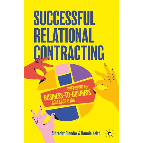 Successful Relational Contracting: Preparing for Business-To-Business Collaboration