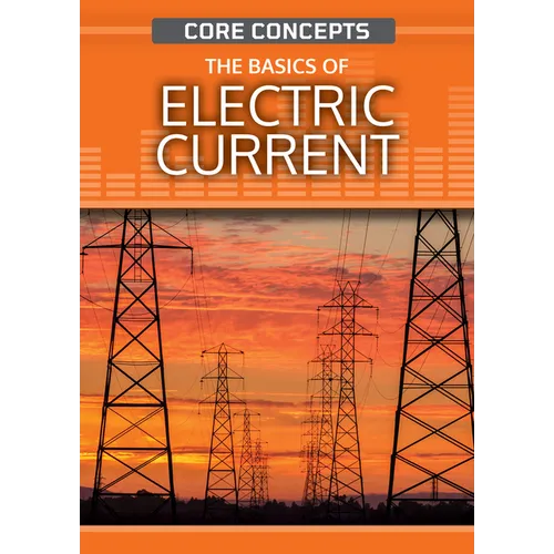 The Basics of Electric Current