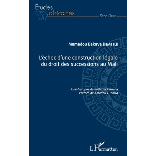 L'échec d'une construction légale du droit des successions au Mali
