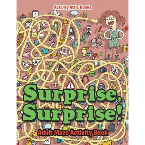 Surprise, Surprise! Adult Maze Activity Book