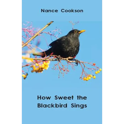 How Sweet the Blackbird Sings