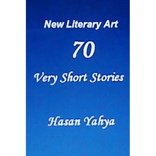 New Literary Art: 70 Very Short Stories: English Version