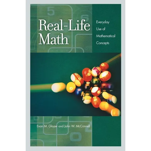 Real-Life Math: Everyday Use of Mathematical Concepts