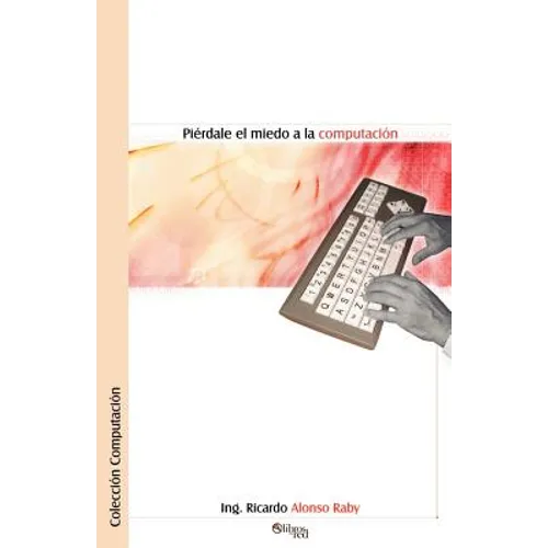 Pierdale el Miedo a la Computacion