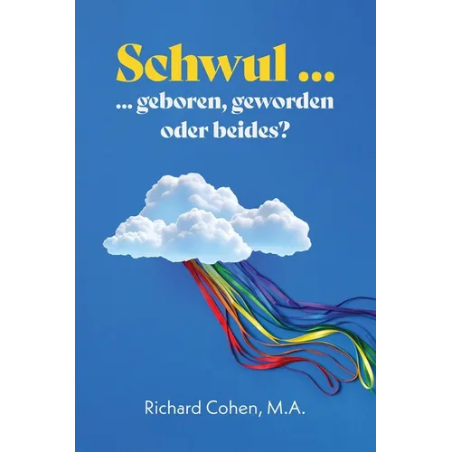 Schwul...geboren, geworden oder beides?