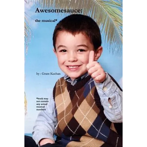 Awesomesauce: the Musical