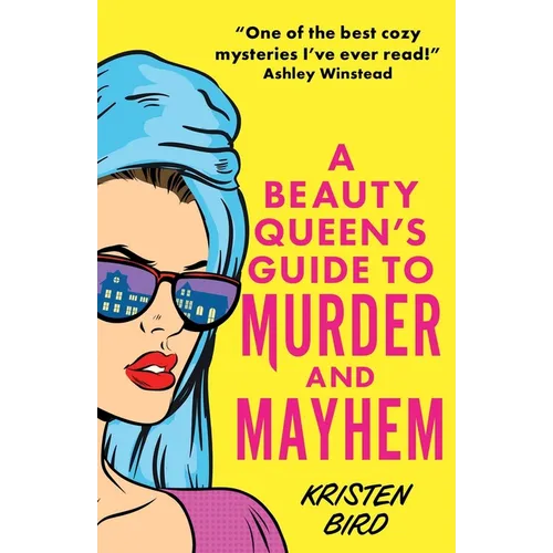 A Beauty Queen's Guide to Murder and Mayhem