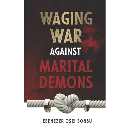 Waging War against marital Demons