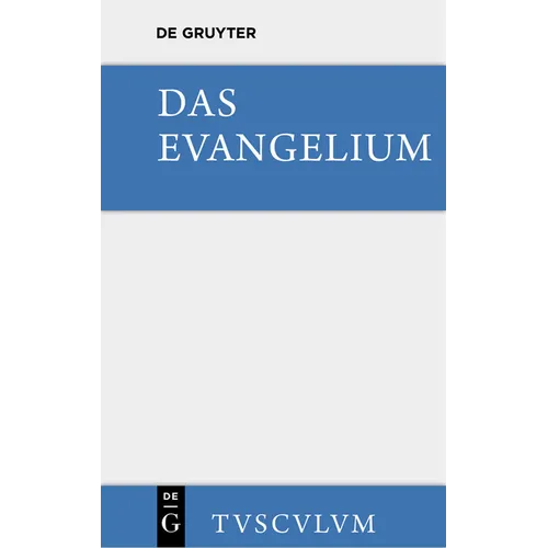 Das Evangelium. Eine Auswahl Aus Dem Neuen Testament: Griechisch - Deutsch