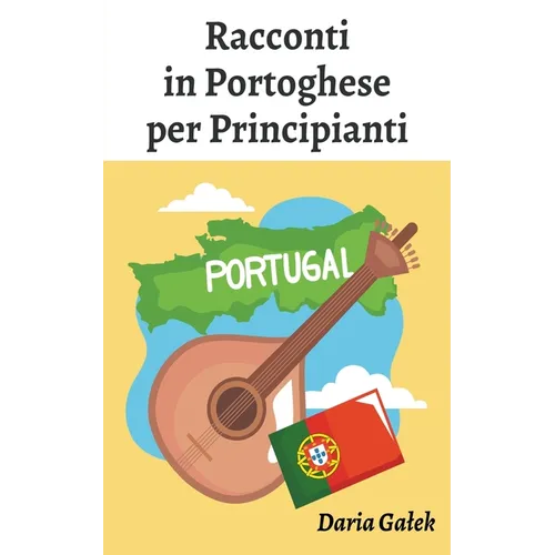 Racconti in Portoghese per Principianti