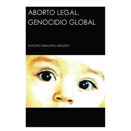Aborto Legal, Genocidio Global