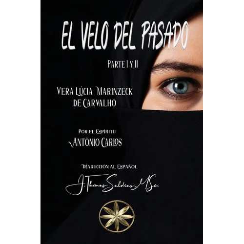 El Velo del Pasado. Parte I y II